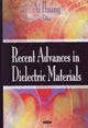 Book cover of: Recent Advances in Dielectric Materials. By: Ai Huang