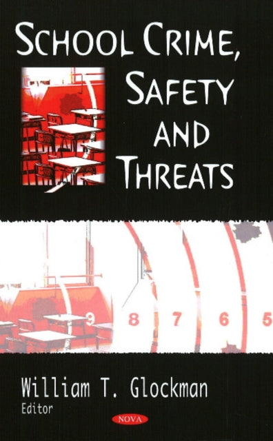 Book cover of: School Crime, Safety & Threats