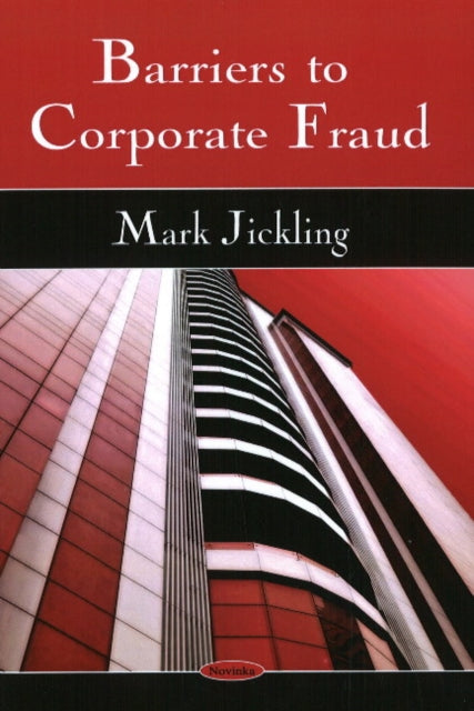Book cover of: Barriers to Corporate Fraud. By: Mark Jickling
