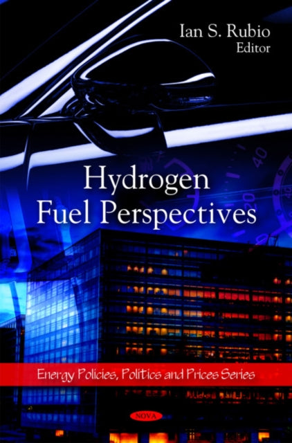 Book cover of: Hydrogen Fuel Perspectives. By: Ian S. Rubio