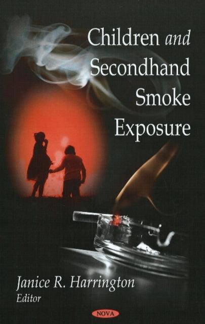 Book cover of: Children & Second-Hand Smoke Exposure. By: Janice R. Harrington