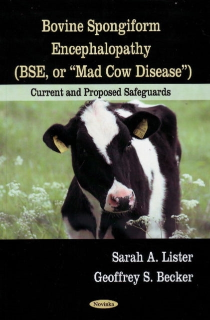 Book cover of: Bovine Spongiform Encephalopathy (BSE, or Mad Cow Disease). By: Sarah A. Lister