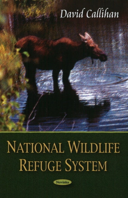 Book cover of: National Wildlife Refuge System. By: David Callihan