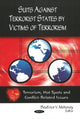 Book cover of: Suits Against Terrorist States by Victims of Terrorism. By: Beatrice V. Mohoney