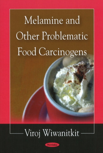Melamine & Other Problematic Food Carcinogens