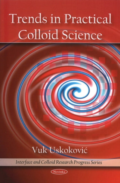Book cover of: Trends in Practical Colloid Science. By: Vuk Uskoković