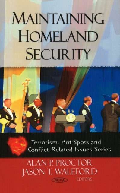 Book cover of: Maintaining Homeland Security. By: Alan P. Proctor