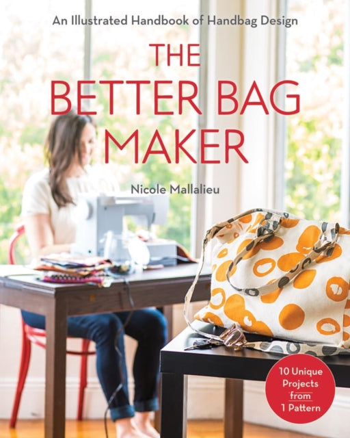 Book cover of: Better Bag Maker. By: Nicole Claire Mallalieu