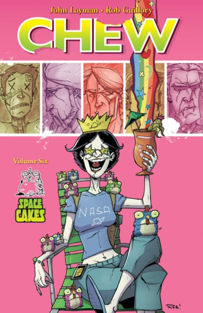 Book cover of: Chew Volume 6: Space Cakes. By: John Layman