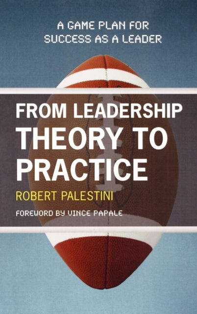 Book cover of: From Leadership Theory to Practice. By: Robert H. Palestini