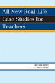 Book cover of: All New Real-Life Case Studies for Teachers. By: Hayes, William