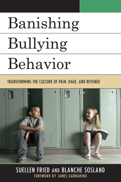 Book cover of: Banishing Bullying Behavior. By: SuEllen Fried