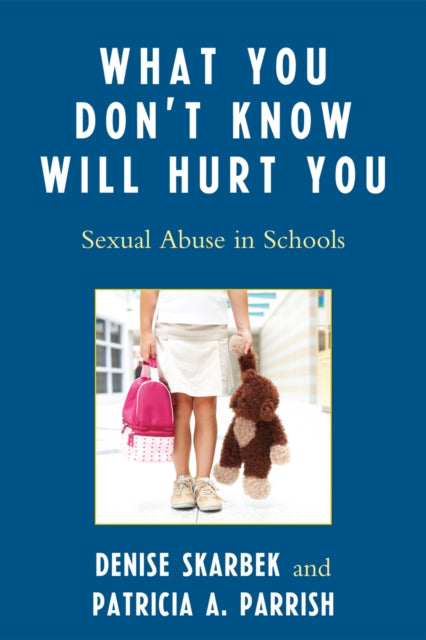 Book cover of: What You Don't Know Will Hurt You. By: Denise Skarbek