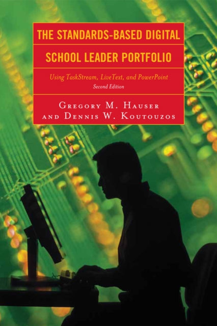 Book cover of: Standards-Based Digital School Leader Portfolio. By: Gregory M. Hauser
