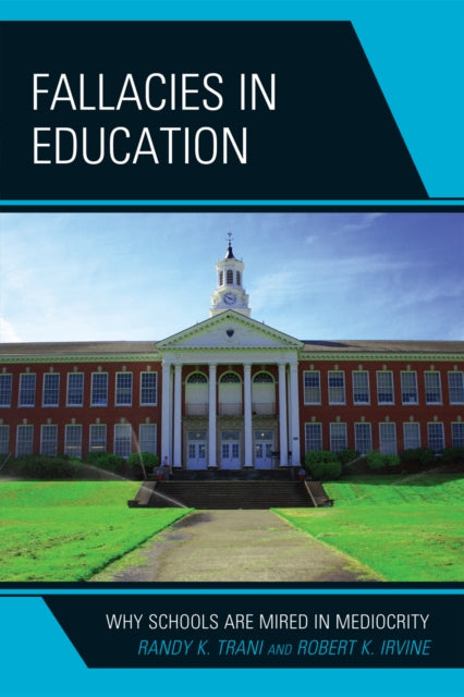 Book cover of: Fallacies in Education. By: Randy K. Trani