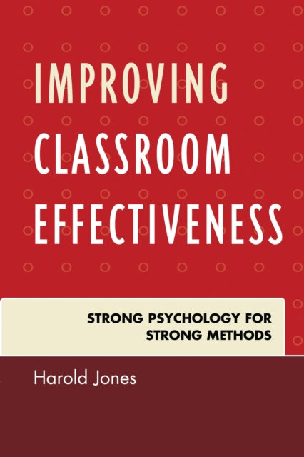 Book cover of: Improving Classroom Effectiveness. By: Harold Jones