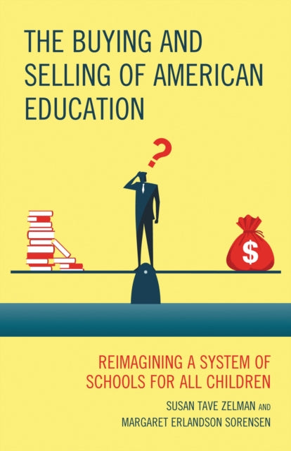 Book cover of: Buying and Selling of American Education. By: Susan Tave Zelman