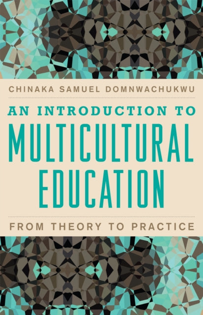 Book cover of: Introduction to Multicultural Education. By: Chinaka Samuel DomNwachukwu