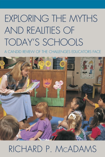 Book cover of: Exploring the Myths and the Realities of Today's Schools. By: Richard P. McAdams