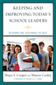 Book cover of: Keeping and Improving Today's School Leaders. By: Sharon C. Conley