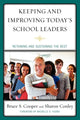 Book cover of: Keeping and Improving Today's School Leaders. By: Sharon C. Conley