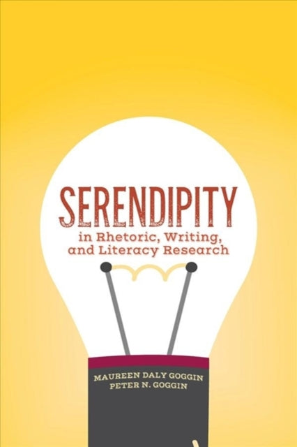 Book cover of: Serendipity in Rhetoric, Writing, and Literacy Research