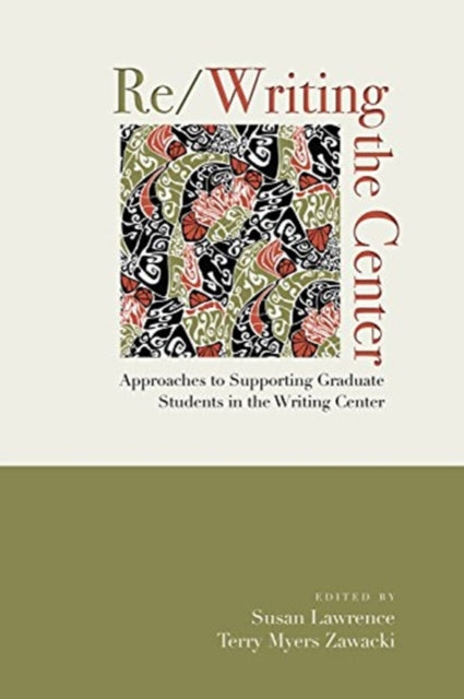 Book cover of: Re/Writing the Center. By: Susan Lawrence