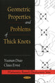 Book cover of: Geometric Properties & Problems of Thick Knots. By: Yuanan Diao