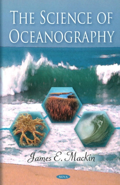 Book cover of: Science of Oceanography. By: James E. Mackin