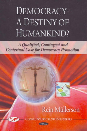 Democracy -- A Destiny of Humankind?