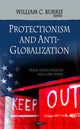 Book cover of: Protectionism & Anti-globalization. By: William C. Burris