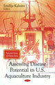 Book cover of: Assessing Disease Potential in U.S. Aquaculture Industry. By: Emilija Kalnins