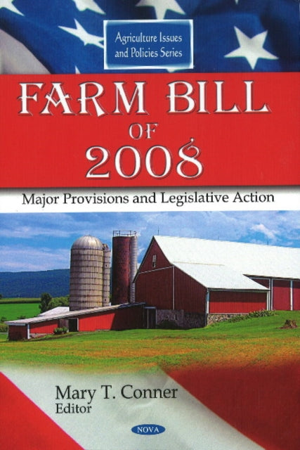 Book cover of: Farm Bill of 2008. By: Mary T. Conner