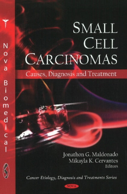 Book cover of: Small Cell Carcinomas. By: Jonathon G. Maldonado