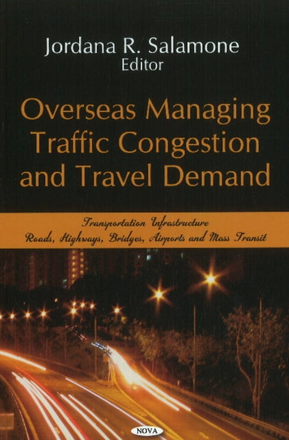 Book cover of: Overseas Managing Traffic Congestion & Travel Demand. By: Jordana R. Salamone