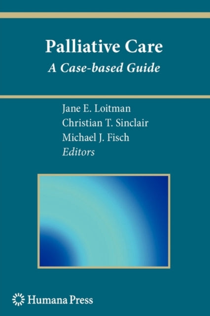 Book cover of: Palliative Care. By: Jane E. Loitman