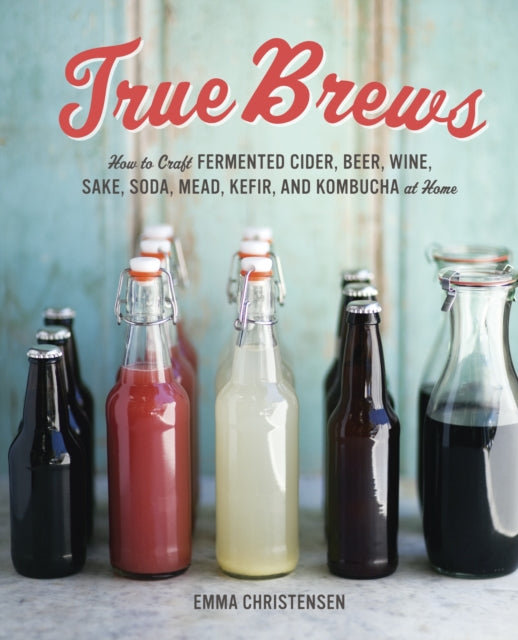 Book cover of: True Brews. By: Emma Christensen