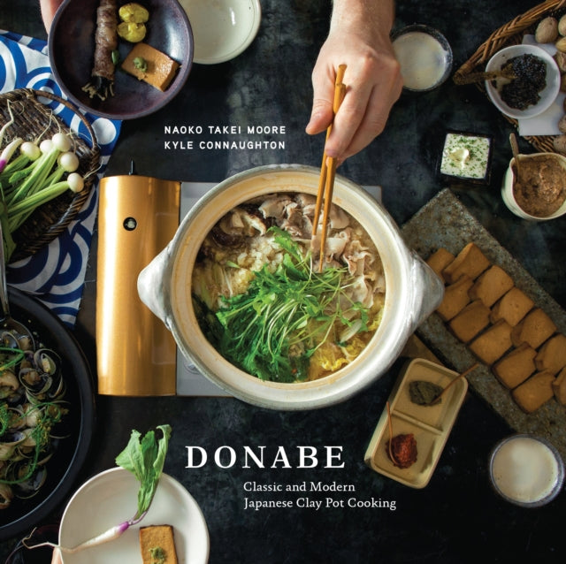 Donabe, Classic and Modern Japanese Clay Pot Cooking [A One-Pot Cookbook] 9781607746997 Naoko Takei Moore