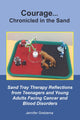 Book cover of: Courage...Chronicled in the Sand. By: Jennifer Gretzema