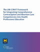 Book cover of: UM-CIRHT Framework for Integrating Comprehensive Contraception and Abortion Care Competencies into Health Professions Education. By: Solomon W. Beza MD