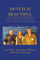 Book cover of: Dutch is Beautiful. By: Ton Broos