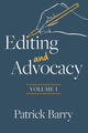 Book cover of: Editing and Advocacy. By: Patrick Barry