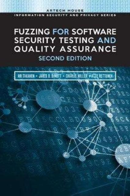 Book cover of: Fuzzing for Software Security Testing and Quality Assurance. By: Ari Takanen