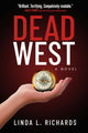 Book cover of: Dead West. By: Linda L. Richards