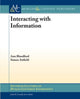 Book cover of: Interacting with Information