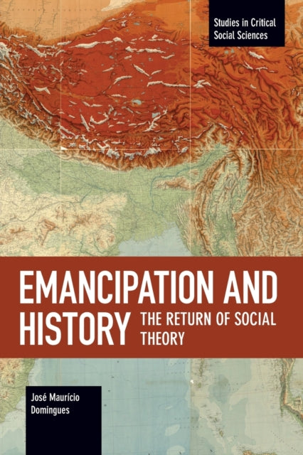 Book cover of: Emancipation And History. By: José Maurício Domingues