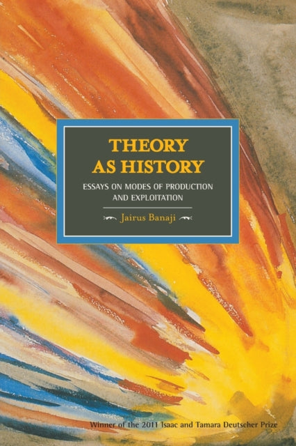 Book cover of: Theory As History: Essays On Modes Of Production And Exploitation