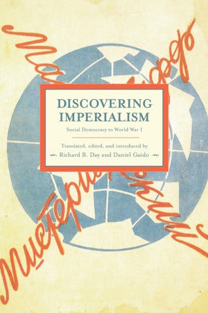 Discovering Imperialism: Social Democracy To World War I