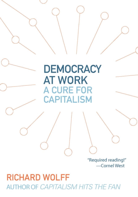 Book cover of: Democracy At Work. By: Richard D. Wolff