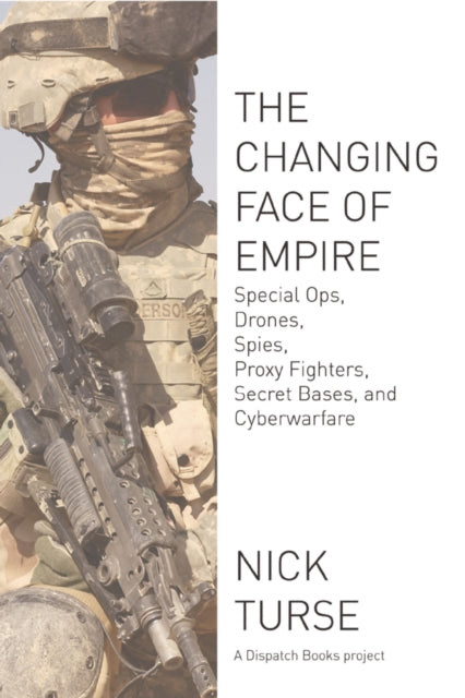 Book cover of: Changing Face Of Empire. By: Nick Turse